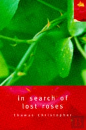 In Search Of Lost Roses