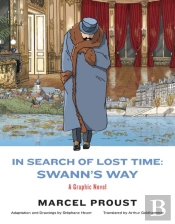 In Search Of Lost Time: Swann'S Way - A Graphic Novel
