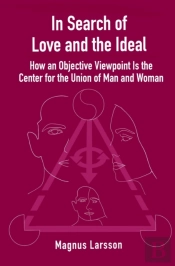 In Search Of Love And The Ideal
