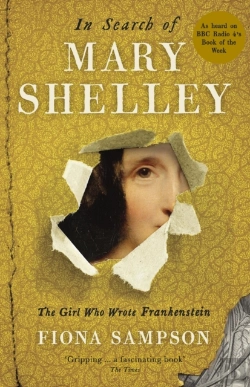 Bertrand.pt - In Search Of Mary Shelley: The Girl Who Wrote Frankenstein