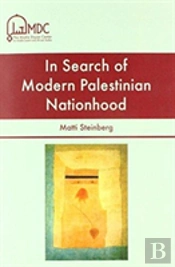 In Search Of Modern Palestinian Nationhood