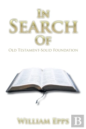 In Search Of: Old Testament-Solid Founda