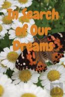 In Search Of Our Dreams