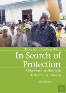 Bertrand.pt - In Search Of Protection. Older People And Their Fight For Survival In Tanzania