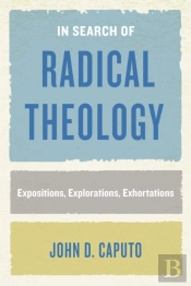 In Search Of Radical Theology
