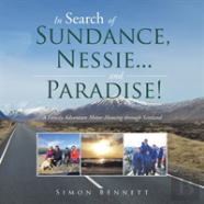 In Search Of Sundance, Nessie ... And Paradise!