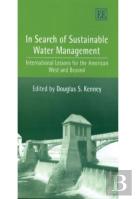 In Search Of Sustainable Water Management - International Lessons For The American West And Beyond