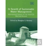 In Search Of Sustainable Water Management - International Lessons For The American West And Beyond