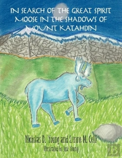 Bertrand.pt - In Search Of The Great Spirit Moose In The Shadows Of Mount Katahdin