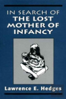 In Search Of The Lost Mother Of Infancy