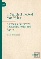In Search Of The Real Max Weber
