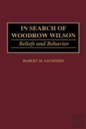 In Search Of Woodrow Wilson