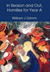 In Season And Out, Homilies For Year A