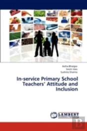 In-Service Primary School Teachers' Attitude And Inclusion