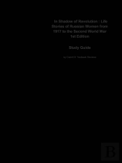 In Shadow Of Revolution , Life Stories Of Russian Women From 1917 To The Second World War