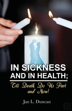 Bertrand.pt - In Sickness And In Health; Till Death Do Us Part And Now!