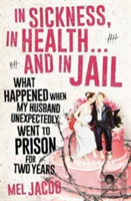 In Sickness, In Health... And In Jail