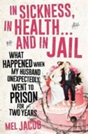 In Sickness, In Health... And In Jail