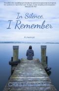 In Silence, I Remember