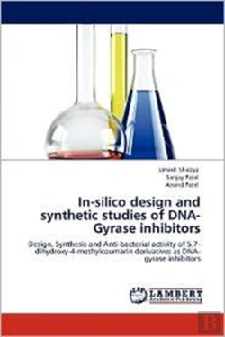 Bertrand.pt - In-Silico Design And Synthetic Studies Of Dna-Gyrase Inhibitors