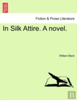 Bertrand.pt - In Silk Attire. A Novel.