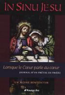In Sinu Jesu - Lorsque Le Coeur Parle Au Coeur - Journal D'Un Pretre En Priere