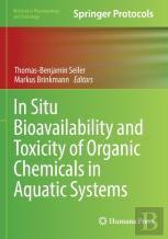 In Situ Bioavailability And Toxicity Of Organic Chemicals In Aquatic Systems