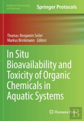 In Situ Bioavailability And Toxicity Of Organic Chemicals In Aquatic Systems