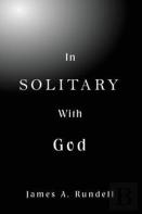 In Solitary With God