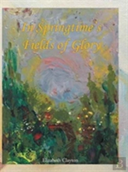 Bertrand.pt - In Springtime'S Fields Of Glory