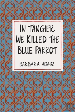 Bertrand.pt - In Tangier We Killed The Blue Parrot
