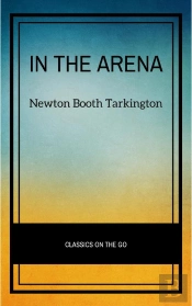 In The Arena: Stories Of Political Life