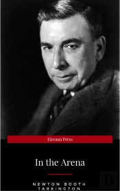 In The Arena: Stories Of Political Life