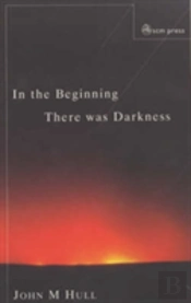 In The Beginning There Was Darkness
