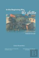 In The Beginning Was The Ghetto