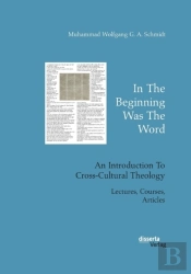 In The Beginning Was The Word. An Introduction To Cross-Cultural Theology
