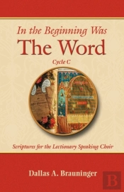 In The Beginning Was The Word, Cycle C