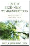 In The Beginning... We Misunderstood