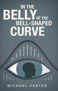 In The Belly Of The Bell-Shaped Curve