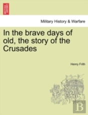 In The Brave Days Of Old, The Story Of T