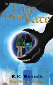 In The Case Of Our Fate