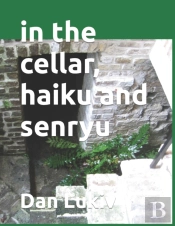 In The Cellar, Haiku And Senryu