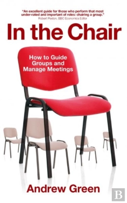 Bertrand.pt - In The Chair - How To Guide Groups And Manage Meetings
