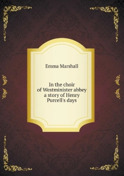 Bertrand.pt - In The Choir Of Westminister Abbey A Story Of Henry Purcell'S Days