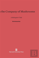 In The Company Of Mushrooms