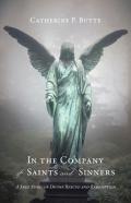 In The Company Of Saints And Sinners