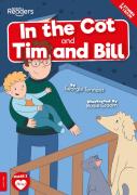 In The Cot And Tim And Bill
