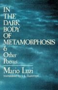 In The Dark Body Of Metamorphosis
