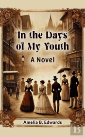 In The Days Of My Youth A Novel