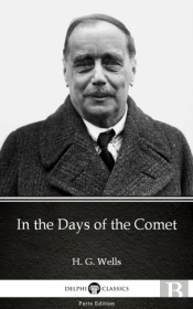 In The Days Of The Comet By H. G. Wells (Illustrated)